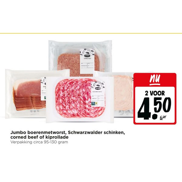 Jumbo boerenmetworst, Schwarzwalder schinken, corned beef of kiprollade